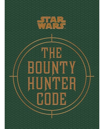 Star Wars. The Bounty Hunter Code (From the Files of Boba Fett) - 2