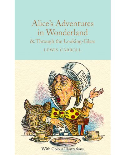 Macmillan Collector's Library: Alice's Adventures in Wonderland and Through the Looking-Glass - 1