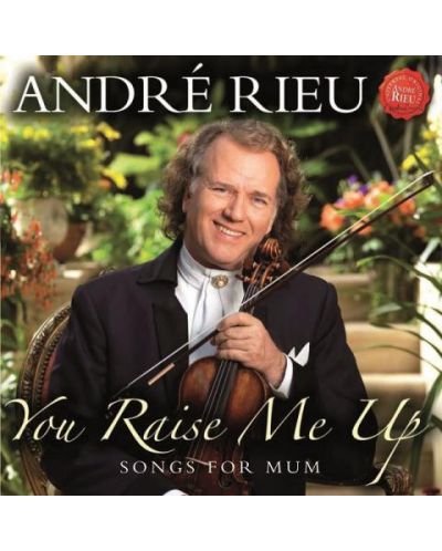 Andre Rieu - YOU Raise Me Up - Songs for Mum (CD) - 1
