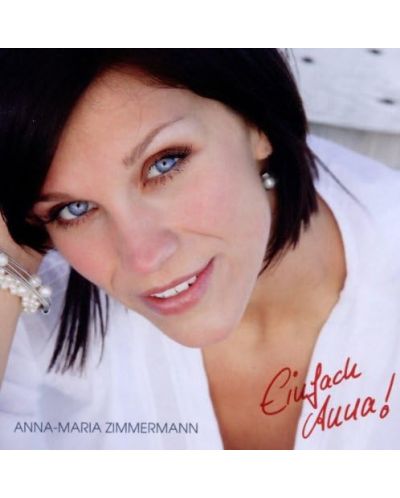 Anna-Maria Zimmermann - Einfach Anna! (CD) - 1