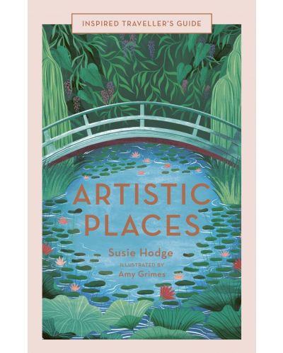 Artistic Places, Vol. 5 (Inspired Traveller's Guides) - 1