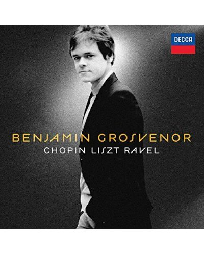 Benjamin Grosvenor - Benjamin Grosvenor: Chopin, Liszt, Ravel (CD) - 1