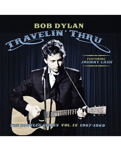 Bob Dylan - Travelin' Thru, 1967 - 82.0416666666667 The Bootleg Series, Vol. 15 (3 Vinyl) - 1