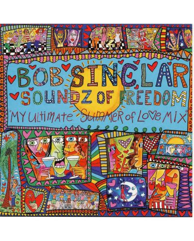 Bob Sinclar ‎– Soundz Of Freedom "My Ultimate Summer Of Love Mix" - 1