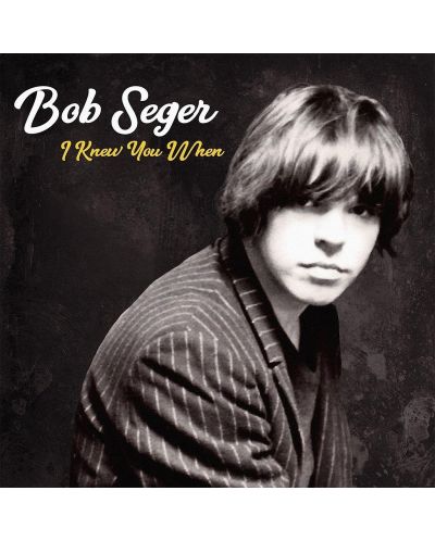 Bob Seger - I Knew You When (CD) - 1