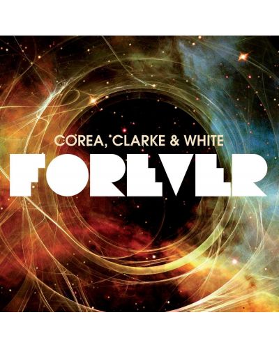 Corea, Clarke & White - Forever (CD) - 1