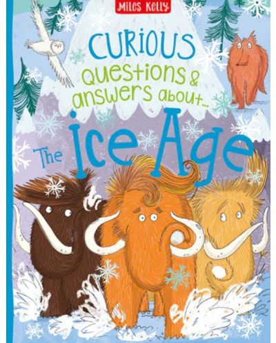 Curious Questions and Answers About The Ice Age - 1