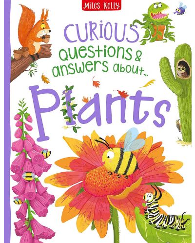 Curious Questions and Answers: Plants (Miles Kelly) - 1