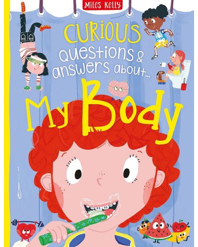 Curious Questions and Answers: My Body (Miles Kelly) - 1