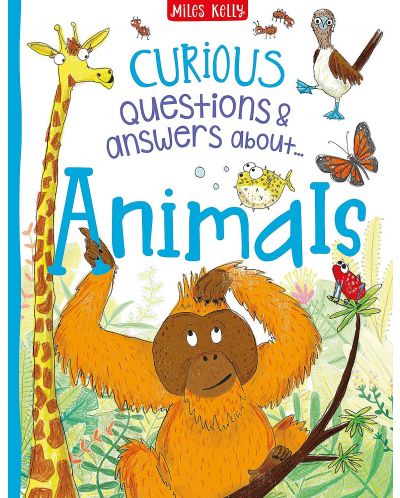 Curious Questions and Answers About Animals (Miles Kelly) - 1