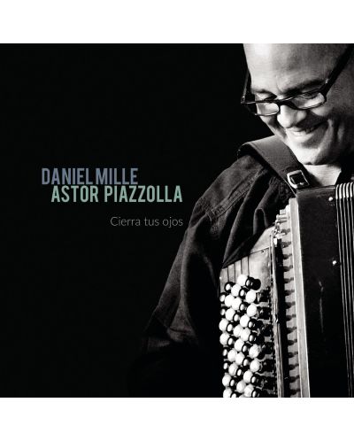 Daniel Mille - Astor Piazzolla - Cierra tus ojos (CD) - 1
