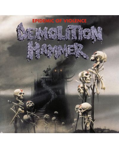 Demolition Hammer - Epidemic Of Violence (Re-Issue) (CD) - 1