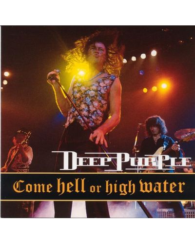 Deep Purple - Come Hell Or high Water (CD) - 1