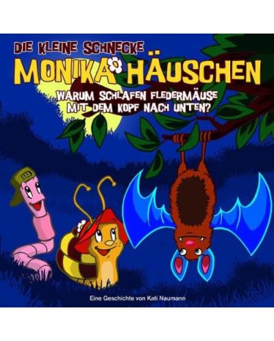 Die Kleine Schnecke Monika Hauschen - 07 Warum schlafen Fledermause Mit dem Kopf nach unten? (CD) - 1