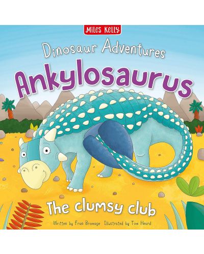 Dinosaur Adventures: Ankylosaurus (Miles Kelly) - 1