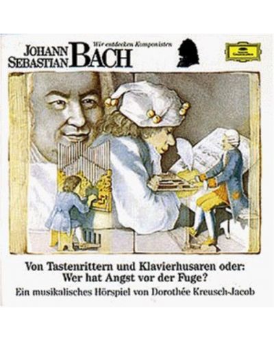Dorothee Kreusch-Jacob - wir Entdecken Komponisten - Johann Sebastian Bach (CD) - 1