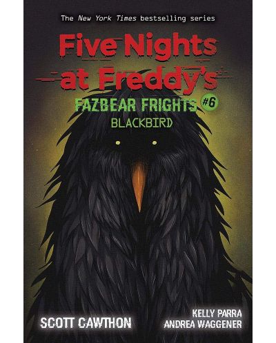 Five Nights at Freddy's. Fazbear Frights 6: Blackbird	 - 1