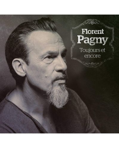 Florent Pagny - Toujours et encore (2 CD) - 1