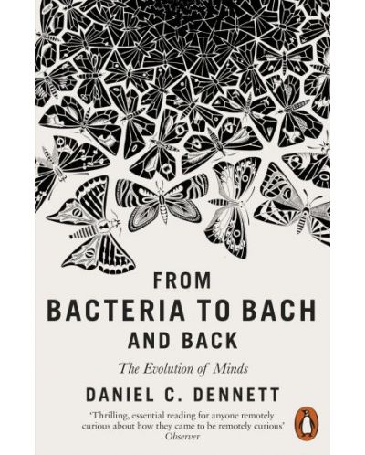 From Bacteria to Bach and Back: The Evolution of Minds - 1