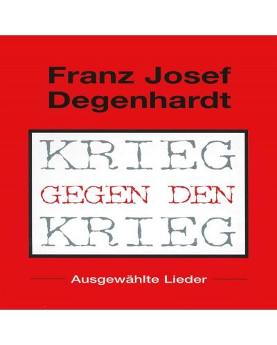 Franz Josef Degenhardt - Krieg Gegen den Krieg (CD) - 1