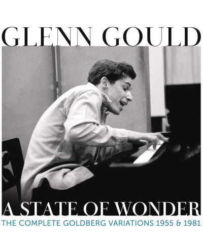 Glenn Gould - A State of Wonder - The Complete Goldberg Variations 1955 & 1981 (2 CD)	 - 1