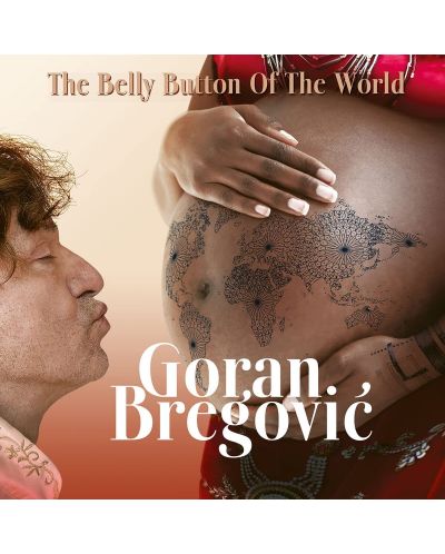 Goran Bregovic - The Belly Button Of The World (CD) - 1