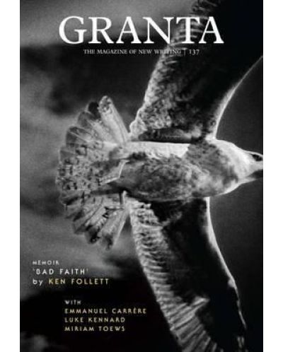 Granta - The Magazine of New Writing issue 137 - 1