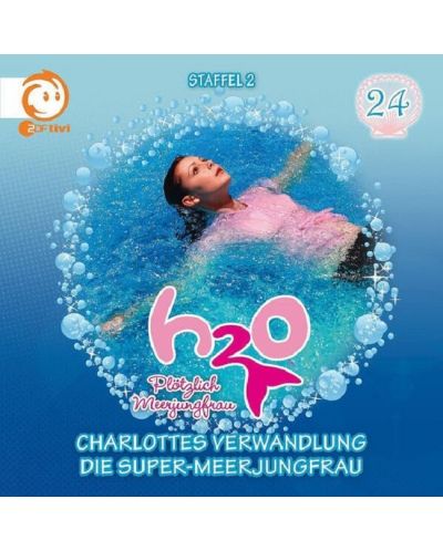 H2O - Plotzlich Meerjungfrau - 1 Charlottes Verwandlung / Die Super-Meerjungfrau (CD) - 1