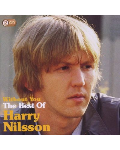Harry Nilsson- Without You: the Best of Harry Nilsson (2 CD) - 1