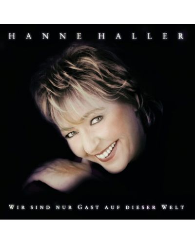Hanne Haller - wir sind nur Gast auf dieser Welt (CD) - 1