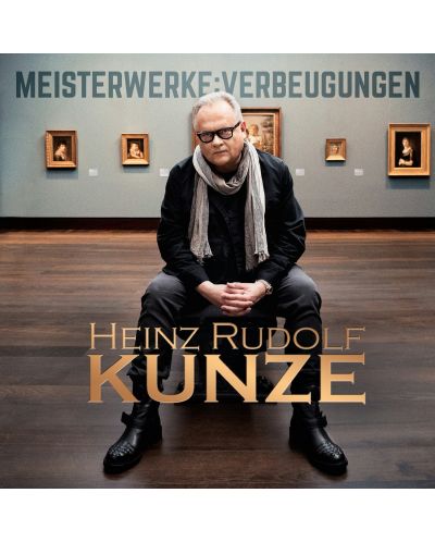 Heinz Rudolf Kunze - MEISTERWERKE:VERBEUGUNGEN (CD) - 1
