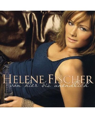 Helene Fischer - von hier bis unendlich (CD) - 1