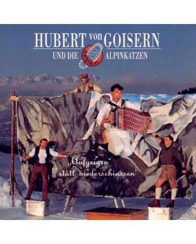 Hubert von Goisern und Die Alpinkatzen - Aufgeig'n statt niederschia?'n (CD) - 1