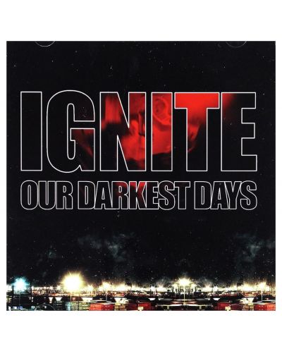 Ignite - Our Darkest Days (CD) - 1