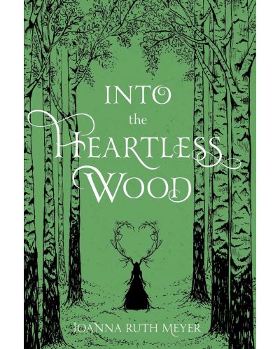 Into the Heartless Wood - 1
