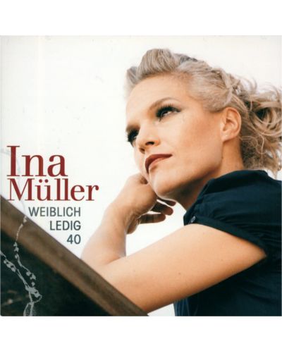 Ina Müller - Weiblich Ledig 40 (CD) - 1