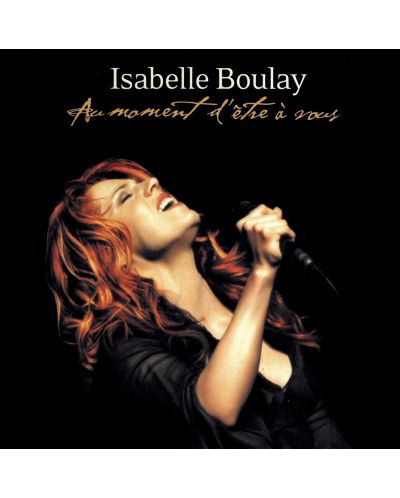 Isabelle Boulay - Au Moment D'Etre A Vous (CD) - 1