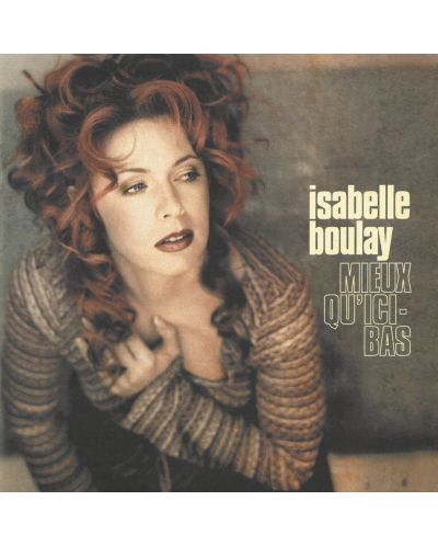Isabelle Boulay - Mieux qu'ici-bas (CD) - 1