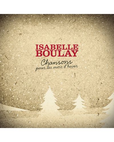 Isabelle Boulay - Chansons Pour Les Mois D'Hiver (CD) - 1