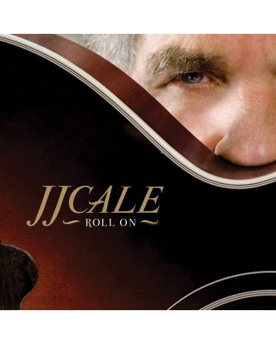 J.J. Cale - Roll On (CD)	 - 1