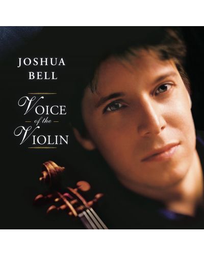 Joshua Bell - Voice of the Violin (CD)	 - 1