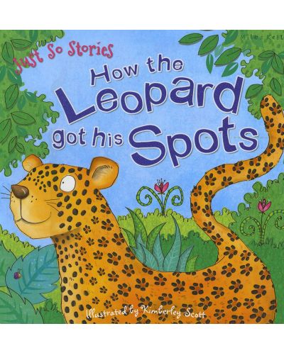 Just So Stories: How the Leopard got his Spots (Miles Kelly) - 1