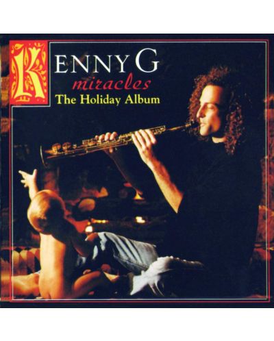 Kenny G - Miracles - the Holiday Album (CD) - 1