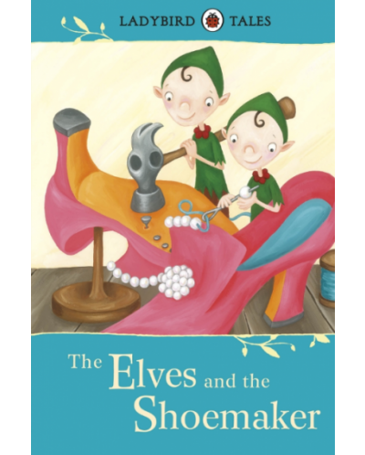 Ladybird Tales: The Elves and the Shoemaker - 1