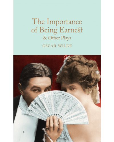 Macmillan Collector's Library: The Importance of Being Earnest & Other Plays - 1