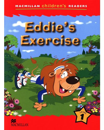 Macmillan Children's Readers: Eddie's Exercise (ниво level 1) - 1