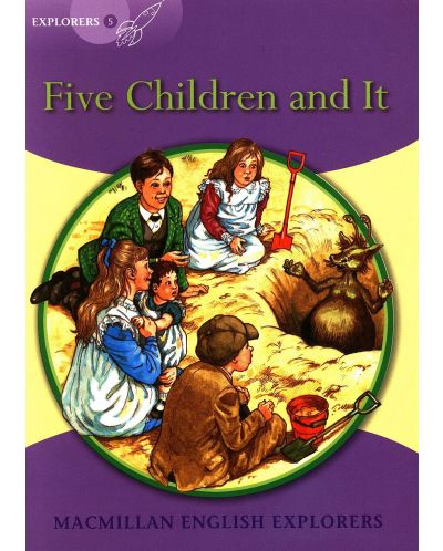 Macmillan English Explorers: Five Children and It (ниво Explorer's 5) - 1