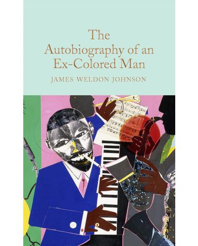 Macmillan Collector's Library: The Autobiography of an Ex-Colored Man - 1