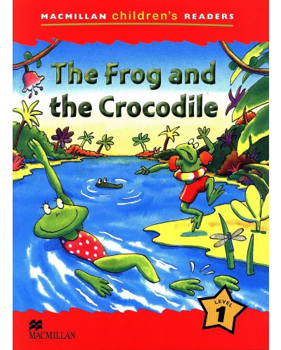Macmillan Children's Readers: Frog&Crocodile (ниво level 1) - 1
