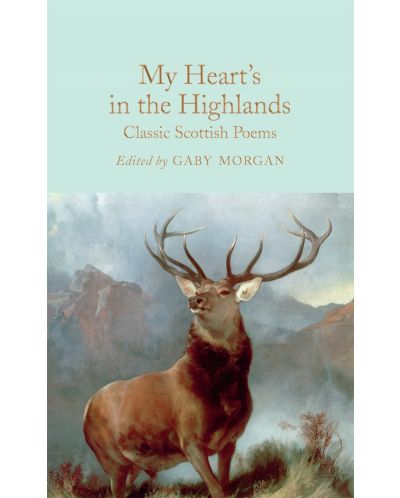 Macmillan Collector's Library: My Heart’s in the Highlands - 1